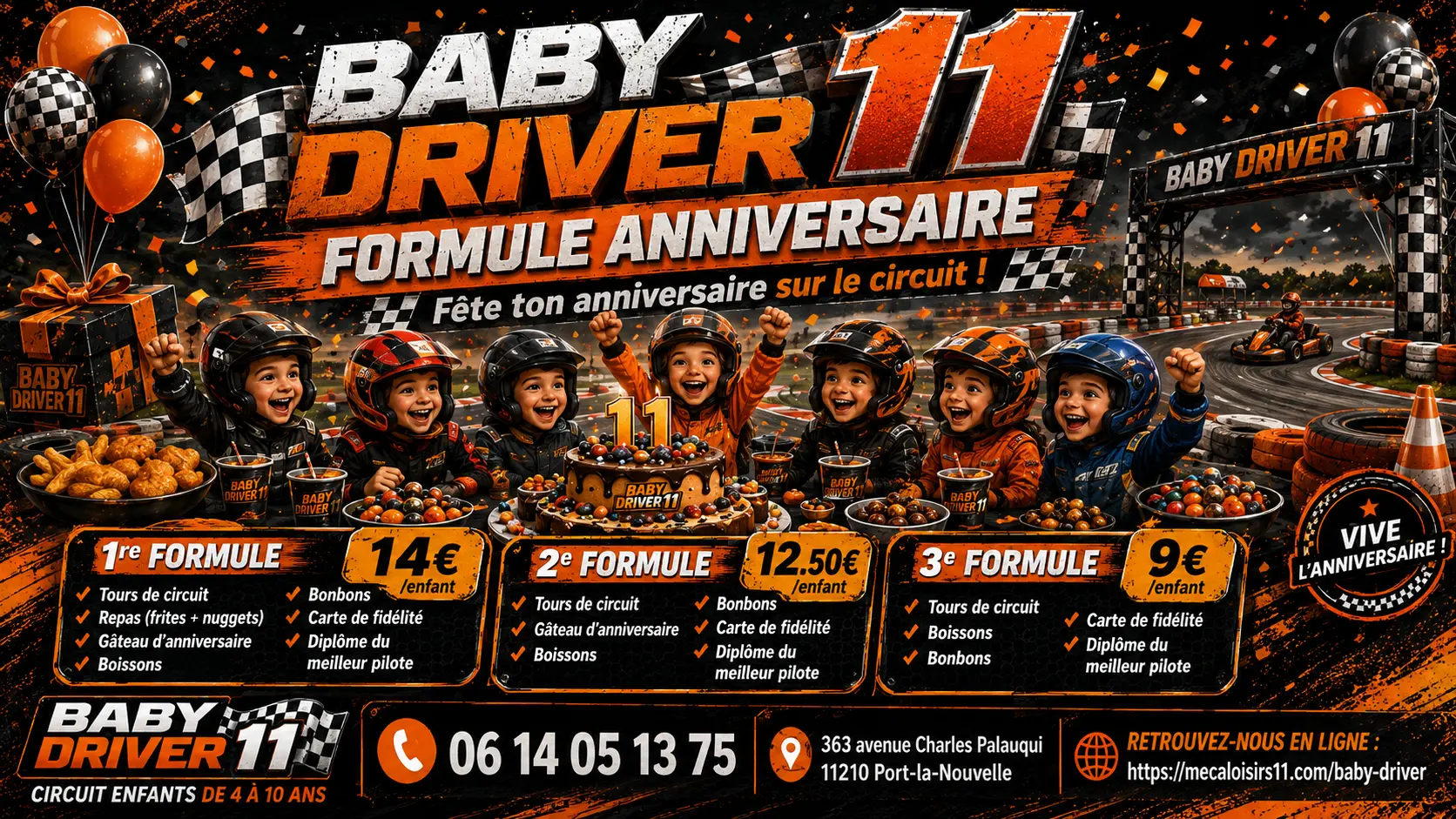 Formules anniversaire Baby Driver 11 : 14 €, 12,50 € et 9 € par enfant — circuit enfants de 4 à 10 ans, 06 14 05 13 75